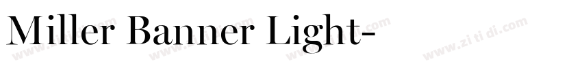 Miller Banner Light字体转换 Miller Banner Light字体转换